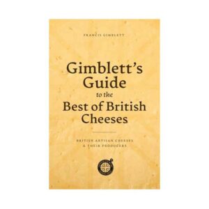 Gimblett's Guide To The Best of British Cheese